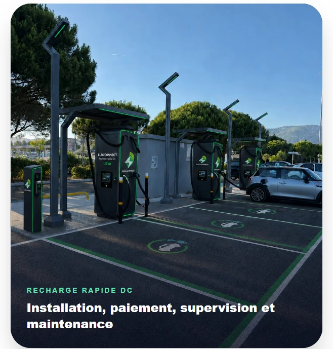 Station de recharge rapide ELEC’CONNECT : installation, paiement, supervision et maintenance